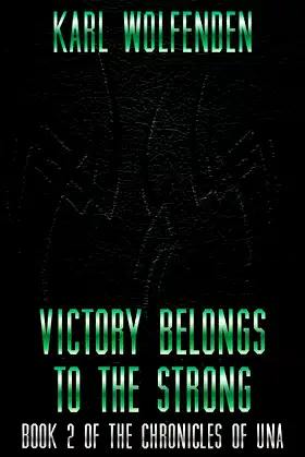 Victory Belongs To The Strong: Book 2 of the Chronicles of Una poster