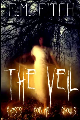 The Veil: Ghosts, Goblins, Ghouls poster