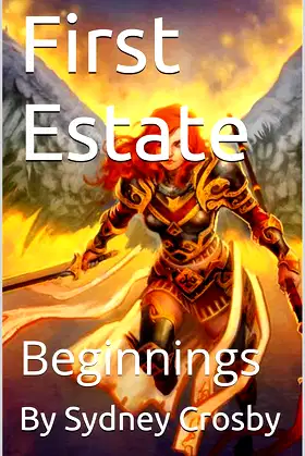 First Estate: Beginnings (The Seventh Angel Book 1) poster