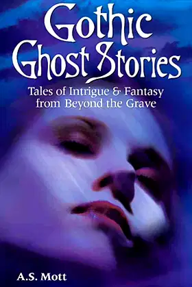Gothic Ghost Stories: Tales of Intrigue & Fantasy from Beyond the Grave poster