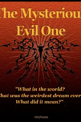 The Mysterious Evil One - That was the weirdest dream ever poster