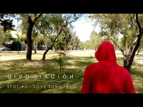 Disociación (2018) - Spot #3 "Love Someone" 40'' poster