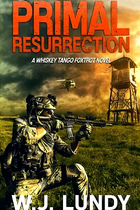 Primal Resurrection: A Whiskey Tango Foxtrot Novel: Book 8 poster