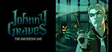 Johnny Graves—The Unchosen One capsule