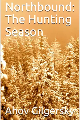 Northbound: The Hunting Season poster