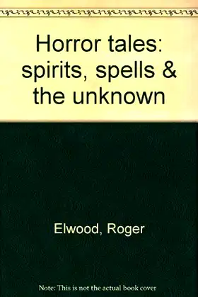 Horror tales: spirits, spells & the unknown poster