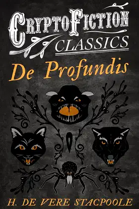 De Profundis: (Cryptofiction Classics - Weird Tales of Strange Creatures) poster