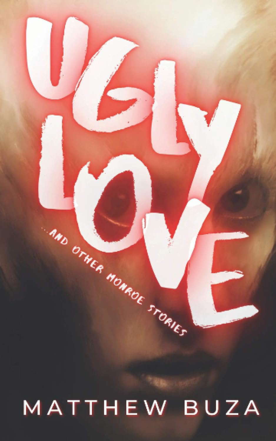 Ugly Love...and other Monroe Stories poster