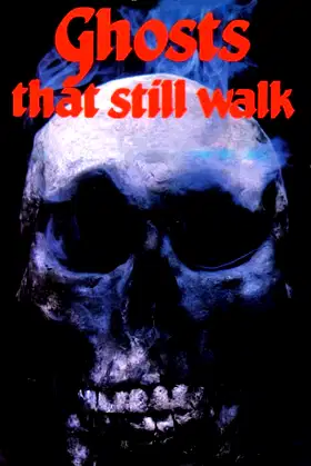 Ghosts That Still Walk poster