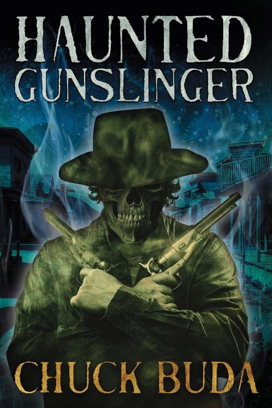 Haunted Gunslinger: A Supernatural Western Thriller (Son of Earp Series) poster
