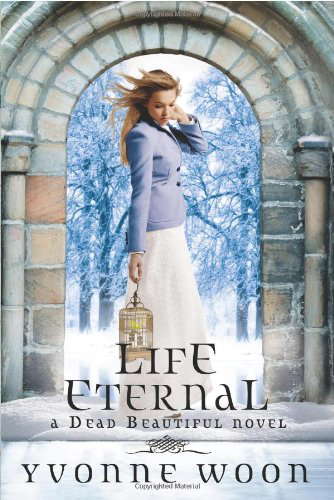 Life Eternal (A Dead Beautiful Novel) (A Dead Beautiful Novel, 2) poster