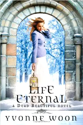 Life Eternal (A Dead Beautiful Novel) (A Dead Beautiful Novel, 2) poster