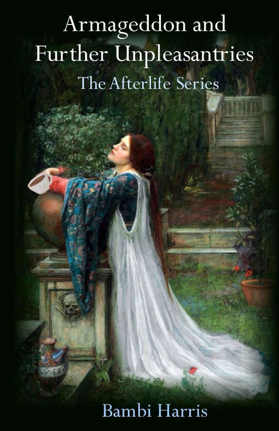 Armageddon and Further Unpleasantries: The Afterlife Series Book 6 poster