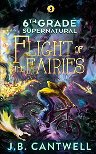 6th Grade Supernatural: Flight of the Fairies (Book 3) poster