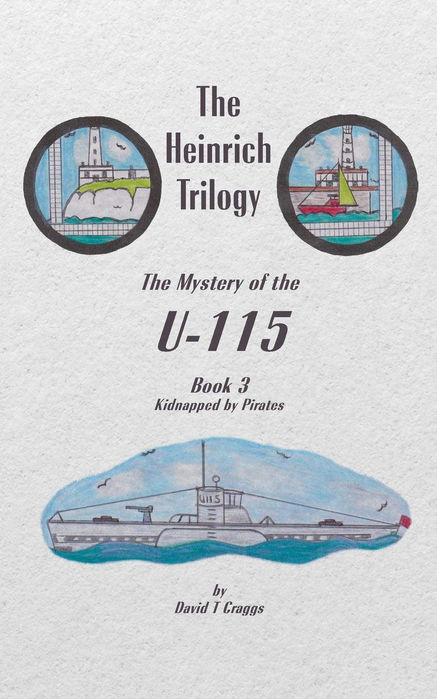 The Heinrich Trilogy: The Mystery of the U-115 (Book 3) poster