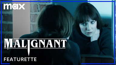 Malignant | Nightmares & Dreamscapes (Featurette) | HBO Max poster