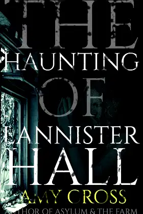 The Haunting of Lannister Hall (The Haunted House Collection) poster