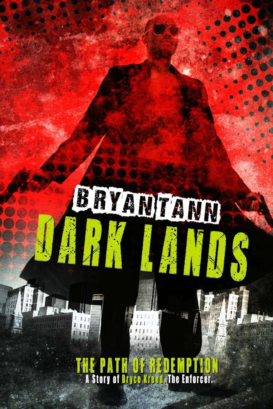 A Story of Bryce Kreed: The Enforcer: Dark Lands (The Path of Redemption) poster