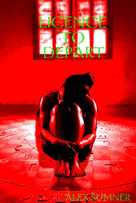 Licence To Depart (The Magus Trilogy Book 3) poster