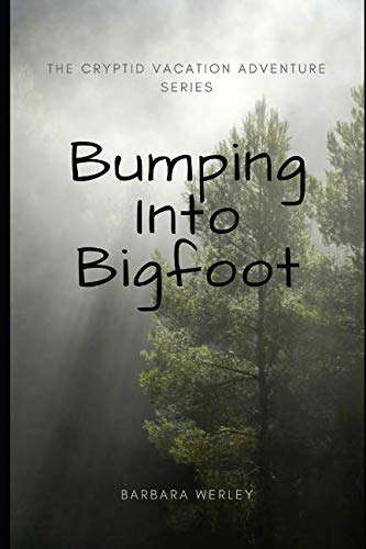 Bumping Into Bigfoot (The Cryptid Vacation Adventure Series) poster