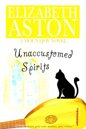 UNACCUSTOMED SPIRITS: An English comedy (The Mountjoys Book 5) poster