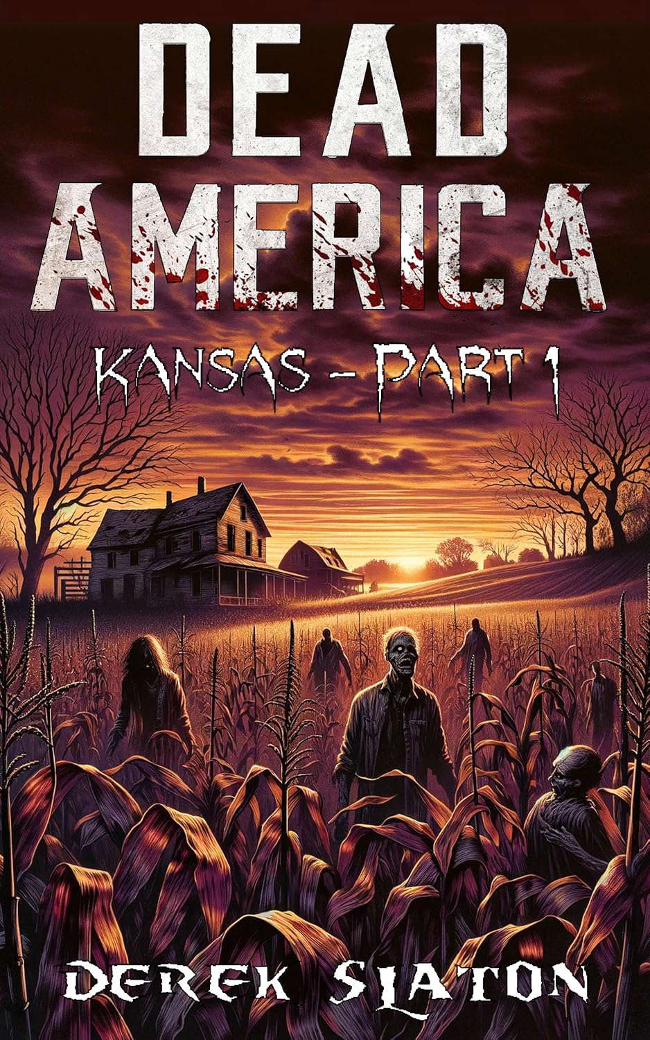 Dead America - Kansas Pt. 1 (Dead America - The Second Month Book 43) poster