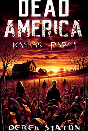 Dead America - Kansas Pt. 1 (Dead America - The Second Month Book 43) poster