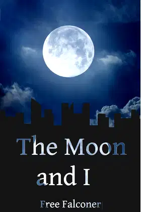 The Moon and I poster