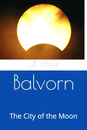 Balvorn: The City of the Moon (The Solareu Series) poster