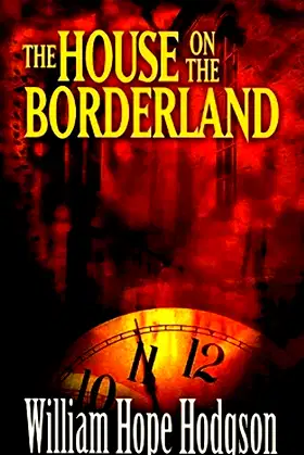 The House on the Borderland (Dover Mystery, Detective, & Other Fiction) poster