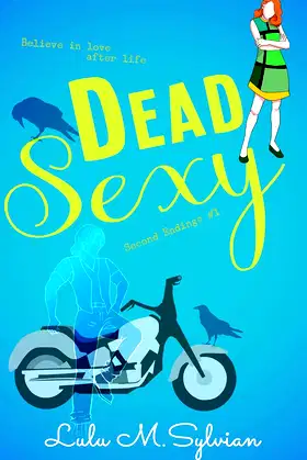 Dead Sexy (Second Endings Book 1) poster