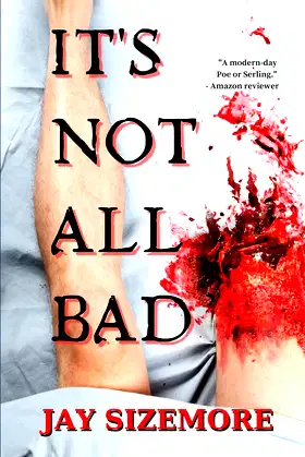 It's Not All Bad: short stories for the dark and the light poster