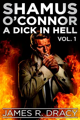 SHAMUS O'CONNOR: A Dick in Hell poster