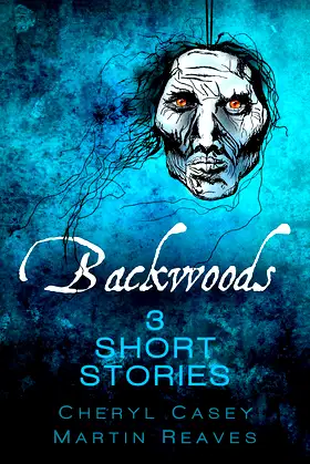 Backwoods: 3 Short Stories, Horror Suspense poster
