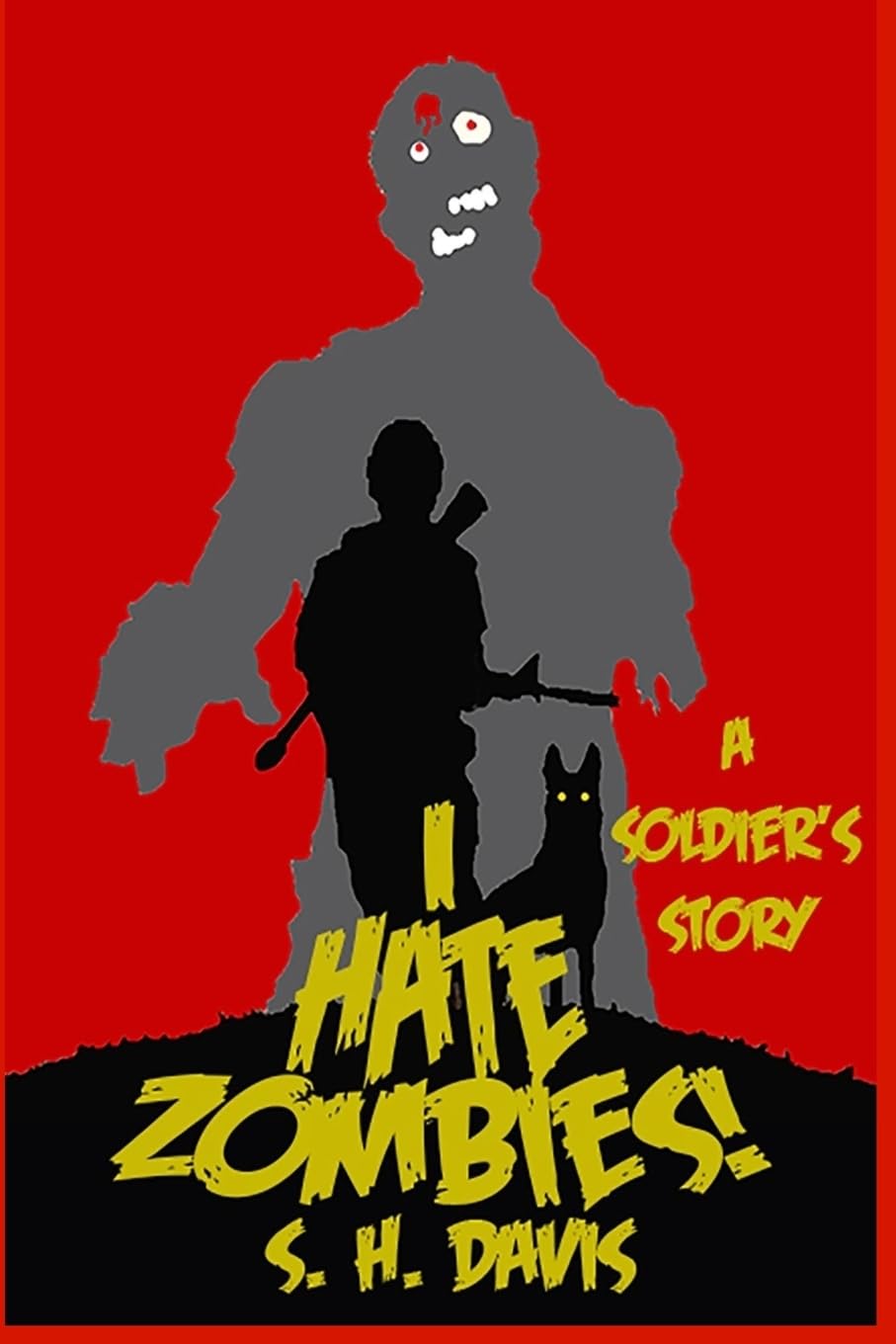 "I Hate Zombies!" (I HATE ZOMBIES A Soldier's Story) poster