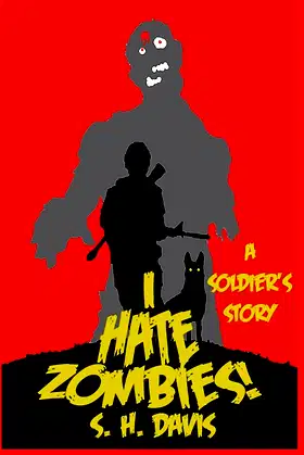 "I Hate Zombies!" (I HATE ZOMBIES A Soldier's Story) poster