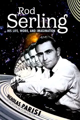 Rod Serling: His Life, Work, and Imagination poster