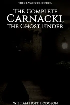 The Complete Carnacki, the Ghost Finder poster