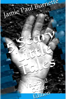 5 Scary Little Tales: Volume 2 - Critter Edition poster