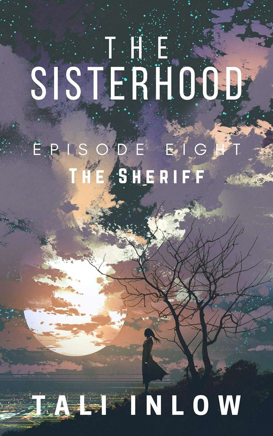 The Sisterhood: Episode Eight: A Serialized Apocalypse & Academy Saga poster