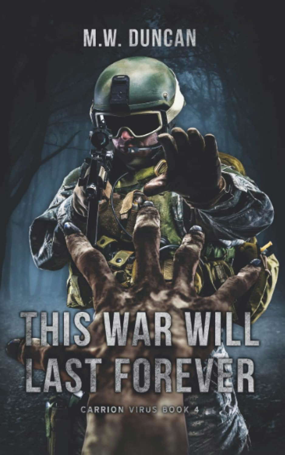 This War Will Last Forever: Carrion Virus Book 4 poster