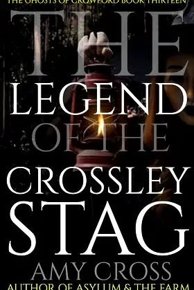 The Legend of the Crossley Stag (The Ghosts of Crowford Book 13) poster