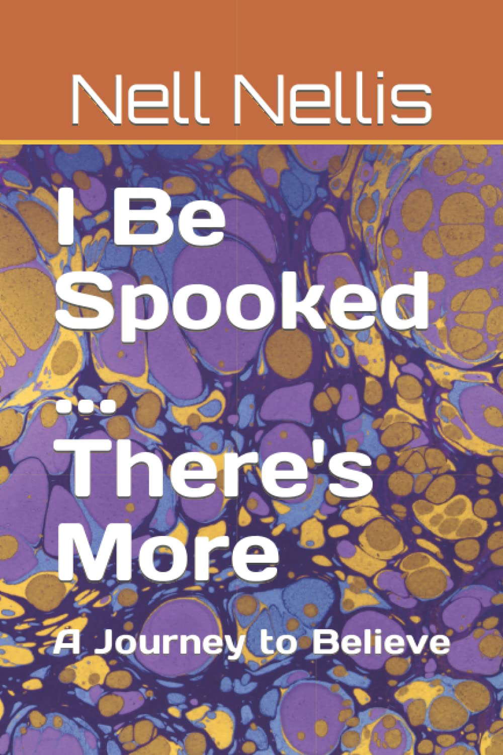 I Be Spooked ... There's More: A Journey to Believe poster