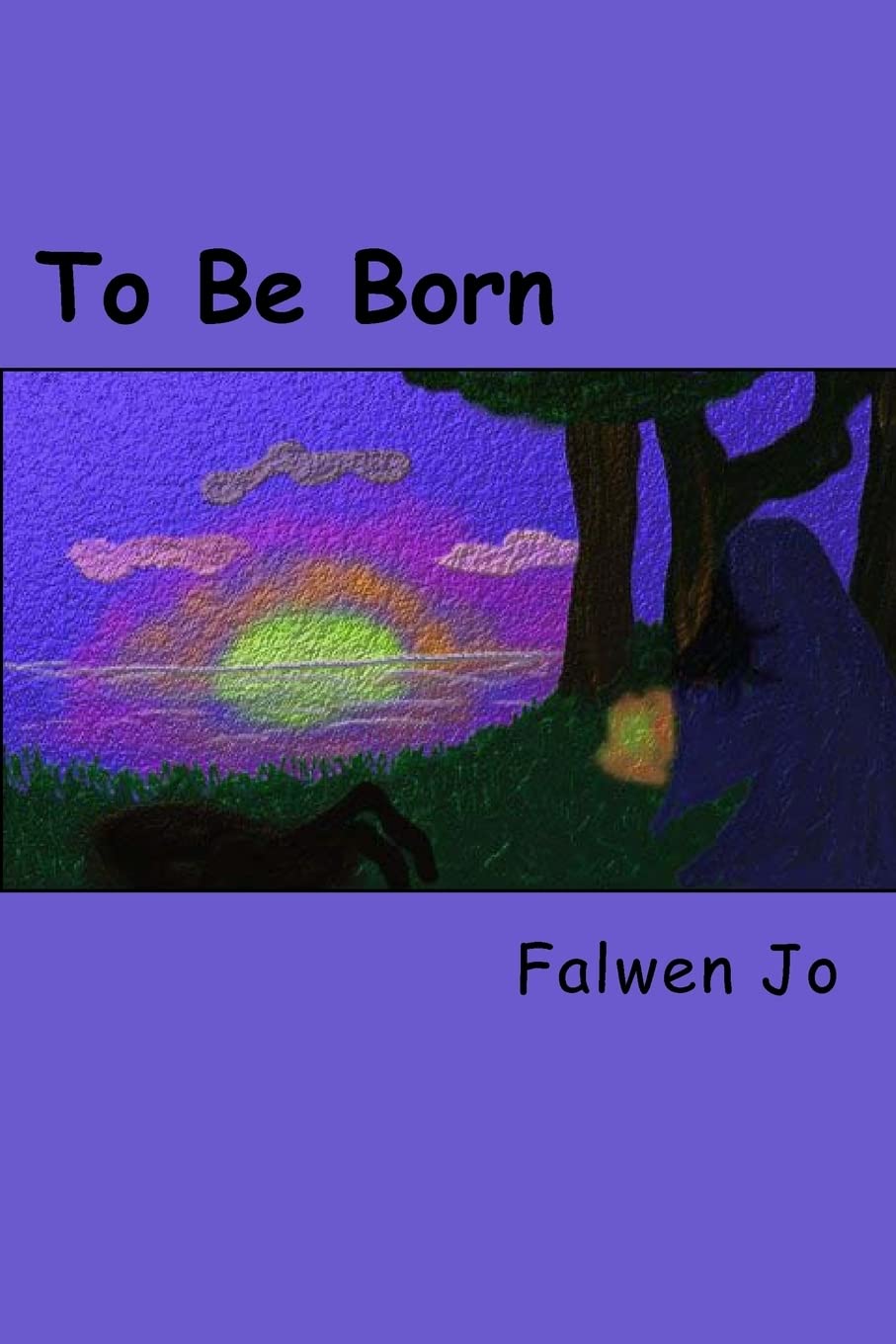 To Be Born (The Tales of Serafina the Sorceress) poster