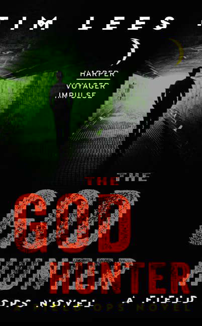 The God Hunter: A Field Ops Novel poster