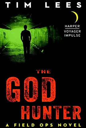 The God Hunter: A Field Ops Novel poster