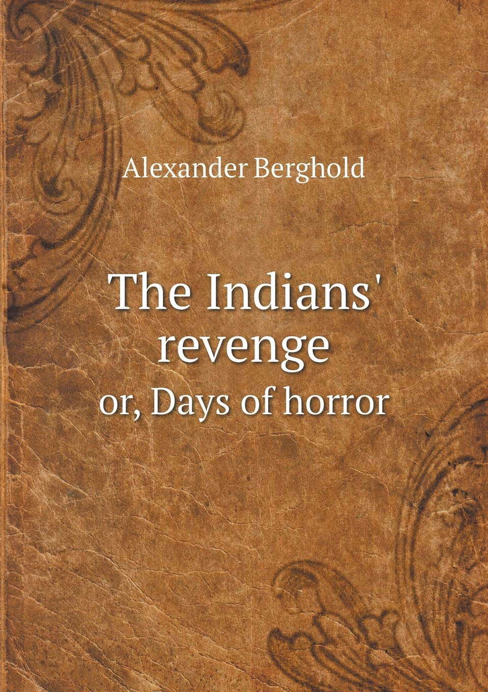 The Indians' revenge or, Days of horror poster