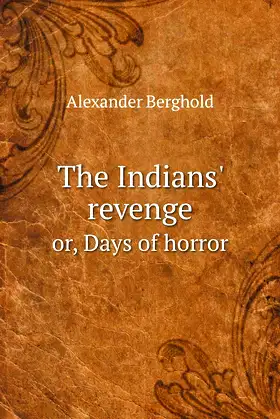 The Indians' revenge or, Days of horror poster