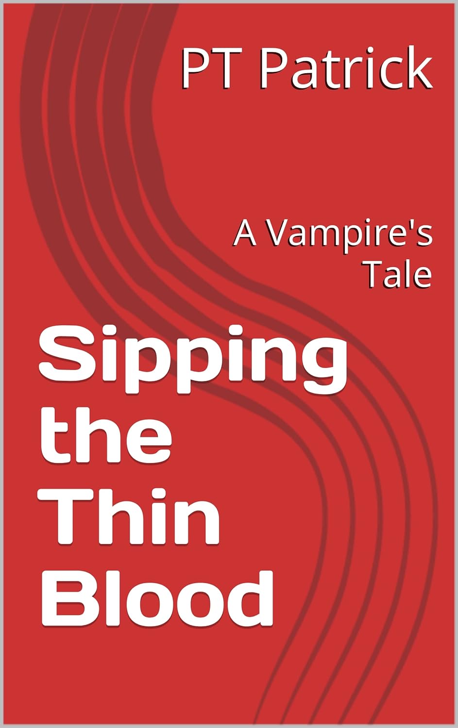 Sipping the Thin Blood: A Vampire's Tale (A Jack Streeter Novel Book 4) poster