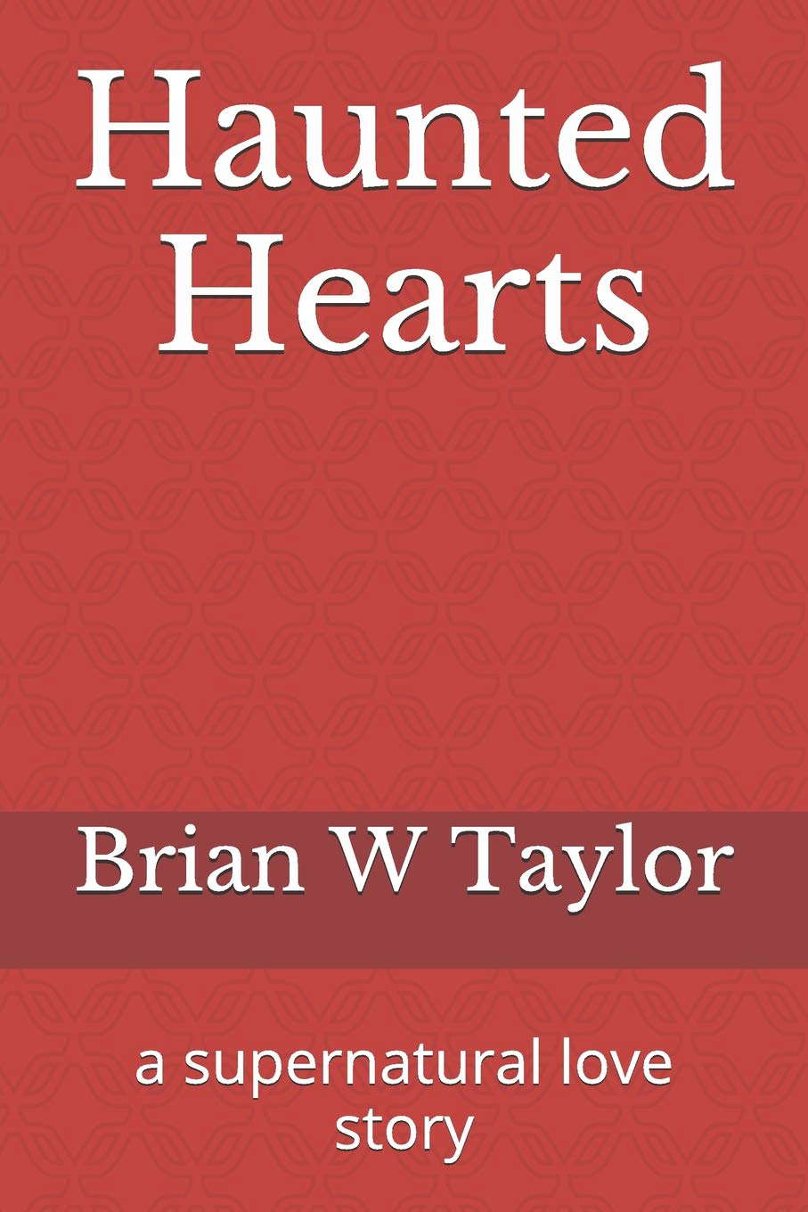 Haunted Hearts: a supernatural love story poster